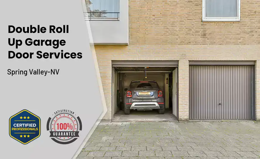 Double Roll Up Garage Doors Spring Valley-NV 
