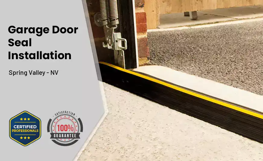 Garage Door Seal Installation&nbsp; Spring Valley - NV 